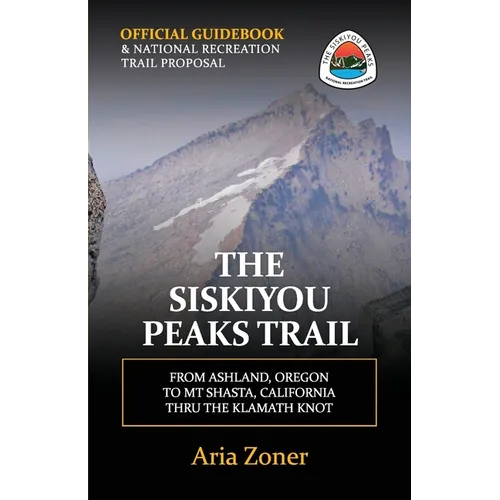 The Siskiyou Peaks Trail: From Ashland, OR to Mt Shasta, CA - Thru the Klamath Knot