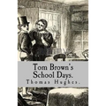 Tom Brown's School Days.