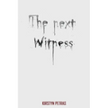 The Next Witness