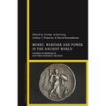 Money, Warfare and Power in the Ancient World: Studies in Honour of Matthew Freeman Trundle
