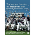Teaching and Learning the West Point Way: Educating the Next Generation of Leaders