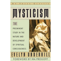 Mysticism: The Preeminent Study in the Nature and Development of Spiritual Consciousness