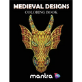 Medieval Designs Coloring Book: Coloring Book for Adults: Beautiful Designs for Stress Relief, Creativity, and Relaxation