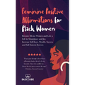 Feminine Positive Affirmations for Black Women: Become Divine Women and Live a Life in Abundance and Joy. Increase Self-Love, Wealth, Success and Self