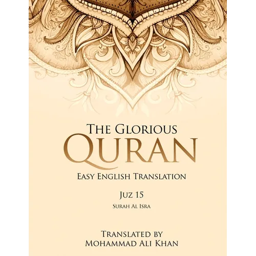 The Glorious Quran: Easy English Translation Juzz 15