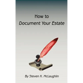 How to Document Your Estate