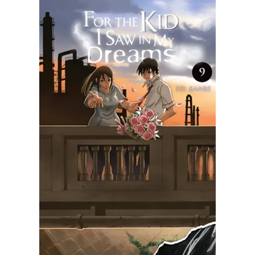For the Kid I Saw in My Dreams, Vol. 9: Volume 9