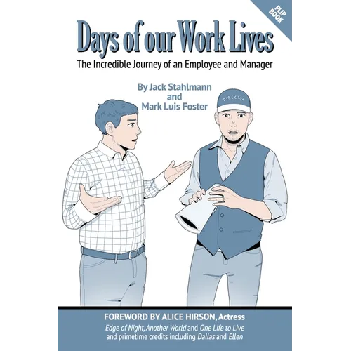 Days of our Work Lives: The Incredible Journey of an Employee and Manager