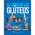 El Libro de Los Gluteos: Fuerza entrenamiento anatomía