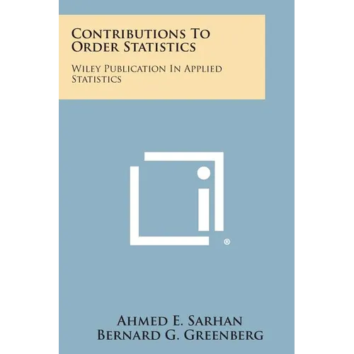 Contributions To Order Statistics: Wiley Publication In Applied Statistics