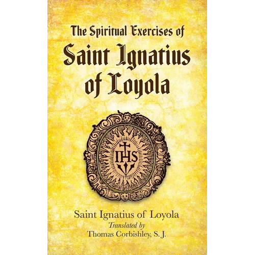 The Spiritual Exercises of Saint Ignatius of Loyola