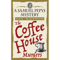 The Coffee House Murders: The Samuel Pepys Mysteries Book 3