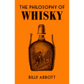 The Philosophy of Whisky