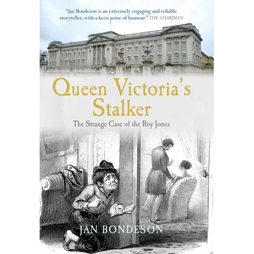 Queen Victoria's Stalker: The Strange Case of the Boy Jones