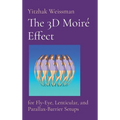 The 3D Moiré Effect: for Fly-Eye, Lenticular, and Parallax-Barrier Setups