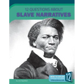 12 Questions about Slave Narratives