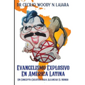 Evangelismo explosive en América Latina: Un concepto creative para alcanzar el mundo