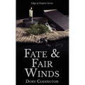 Fate and Fair Winds