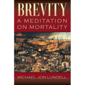Brevity: A Meditation on Mortality