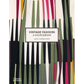 Vintage Fashion: A Complete Sourcebook