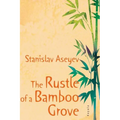 The Rustle of a Bamboo Grove