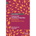 Trauma and Disability in Mad Max: Beyond the Road Warrior's Fury