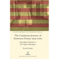 The Catalonian Journey of American Drama 1909-2000: From Jimmy Valentine to The Vagina Monologues