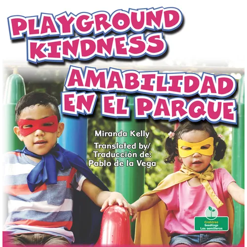 Amabilidad En El Parque (Playground Kindness) Bilingual Eng/Spa