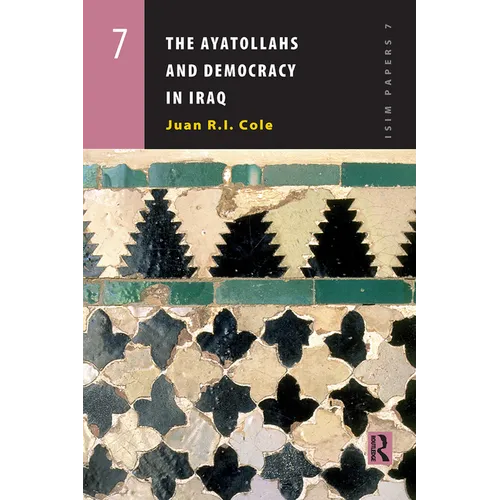 The Ayatollahs and Democracy in Contemporary Iraq