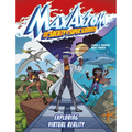 Exploring Virtual Reality: A Max Axiom Super Scientist Adventure