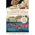 The Ordeal of Elizabeth Marsh: A Woman in World History