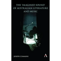 The 'Imagined Sound' of Australian Literature and Music