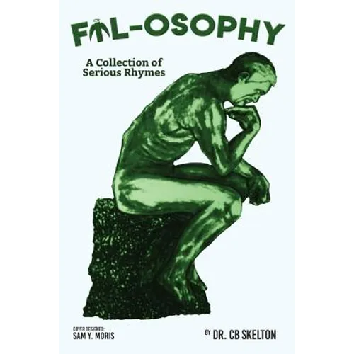 Fil-osophy; Phool-osophy: A Collection of Serious Rhymes; A Collection of Humorous Rhymes