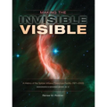 Making the Invisible Visible: A History of the Spitzer Infrared Telescope Facility (1971-2003) (NASA SP-2017-4547)