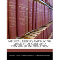 Medical Errors: Improving Quality of Care and Consumer Information