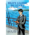 Brave Leader, Big Heart