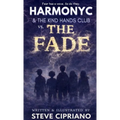 HarmonyC and The Kind Hands Club vs. The Fade