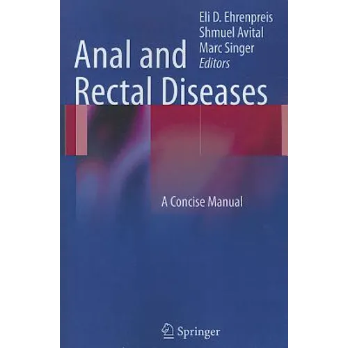 Anal and Rectal Diseases: A Concise Manual