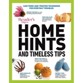Home Hints and Timeless Tips: More Than 3,000 Tried-And-Trusted Techniques for Smart Housekeeping, Home Cooking, Beauty and Body Care, Natural Remed