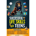 Successful Life Skills for Teens