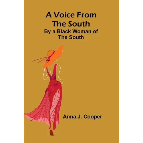 A Voice from the South; By a Black Woman of the South