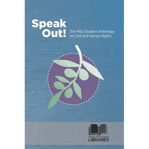 Speak Out! the MSU Student Anthology on Civil and Human Rights - Paperback