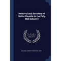 Removal and Recovery of Sulfur Dioxide in the Pulp Mill Industry
