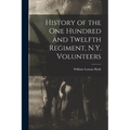 History of the One Hundred and Twelfth Regiment, N.Y. Volunteers