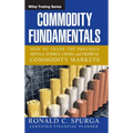Commodity Fundamentals: How to Trade the Precious Metals, Energy, Grain, and Tropical Commodity Markets