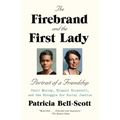 The Firebrand and the First Lady: Portrait of a Friendship: Pauli Murray, Eleanor Roosevelt, and the Struggle for Social Justice