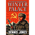Winter Palace: A Cold War Espionage Military Technothriller