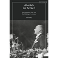 Atatürk on Screen: Documentary Film and the Making of a Leader
