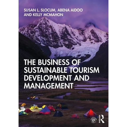 The Business of Sustainable Tourism Development and Management