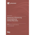 Advances in Enhancing Unconventional Oil/Gas Recovery